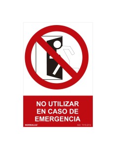NORMALUZ SEÑAL PROHIBIDO "NO UTILIZAR EN CASO DE EMERGENCIA" (PVC 0.7mm) 30x40cm
